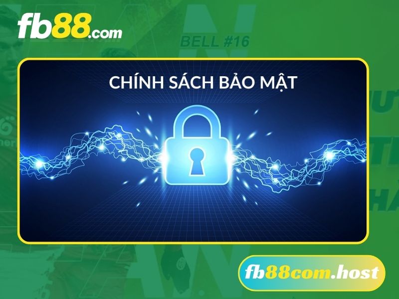 Chính sách bảo mật đảm bảo an toàn của FB88