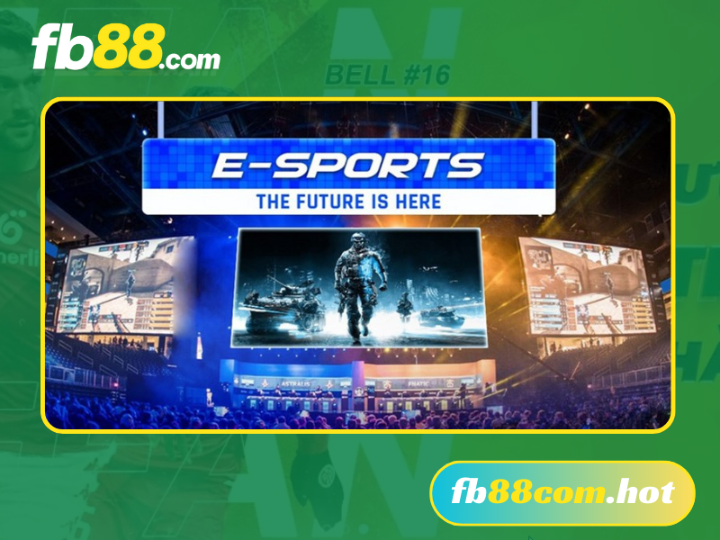 Cá cược thể thao điện tử Esport cực kỳ nổi bật và đa dạng